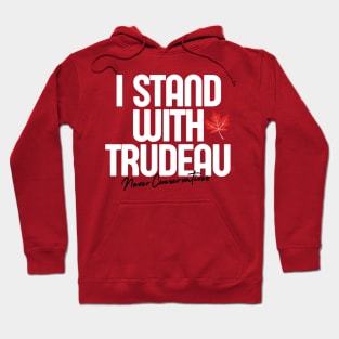 I Stand With Trudeau Never Conservatives Hoodie